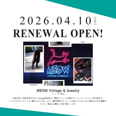 【RENEWAL OPEN】MEOW Vintage & Jewelry